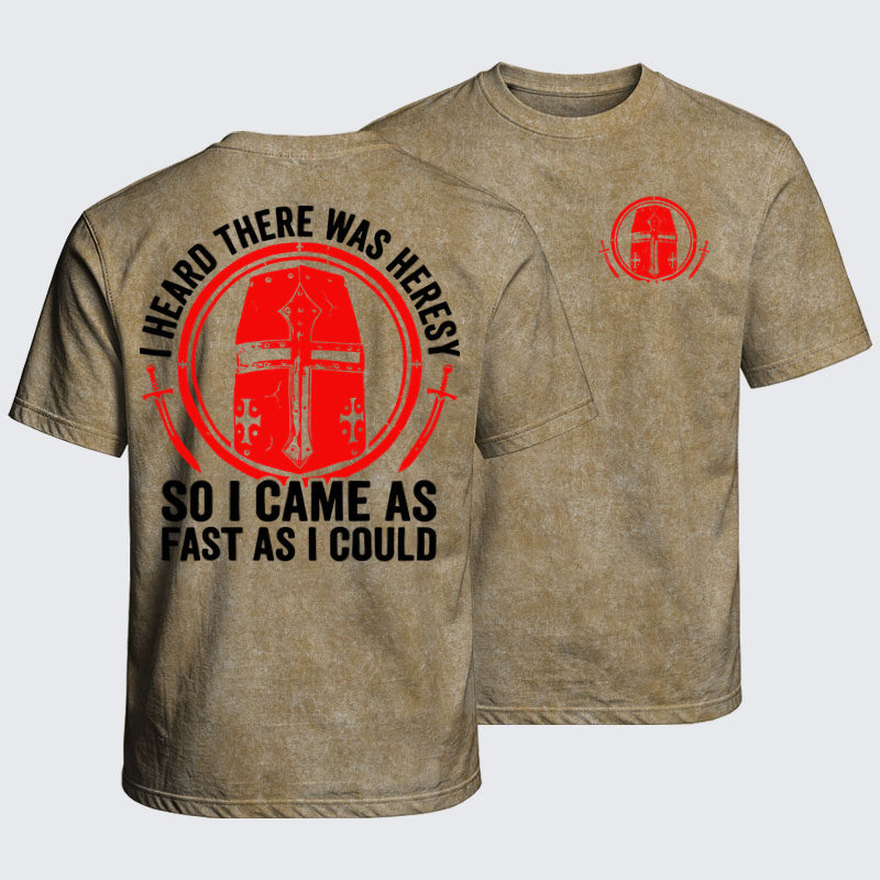 Washed T-Shirt - I Heard There Was Heresy. So I Came As Fast As I Could Crusader Joke - Khaki (front and back)