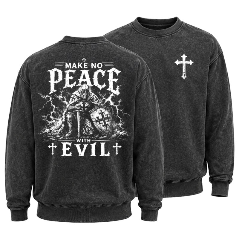 Washed Sweatshirt - Make No Peace With Evil - Black (front and back)