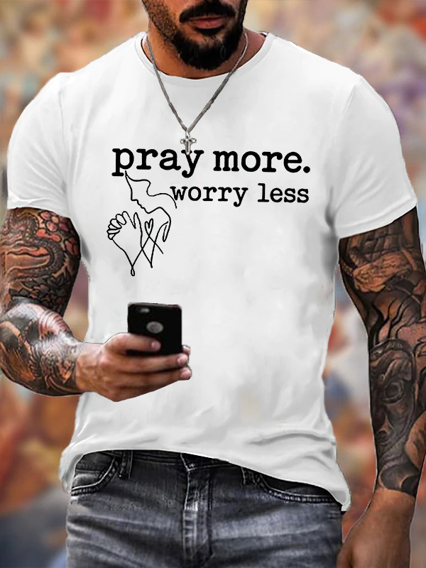 Pray More Worry Less Christian Cotton T-Shirt