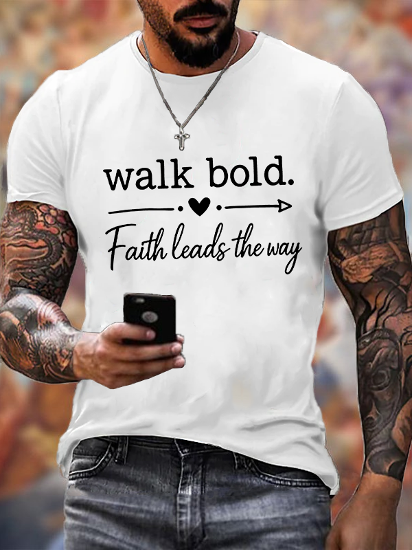 Walk Bold Faith Leads The Way Christian Cotton T-Shirt