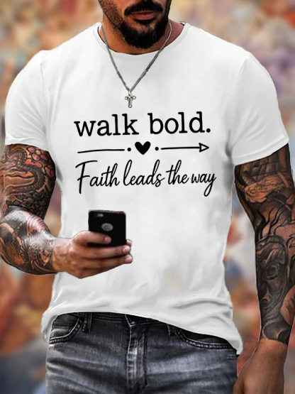Walk Bold Faith Leads The Way Christian Cotton T-Shirt