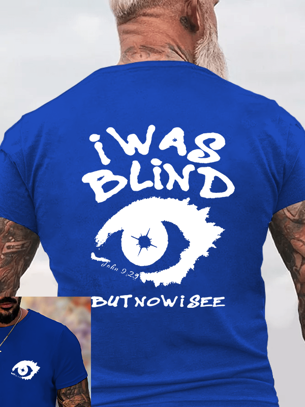 I Was Blind But Now I See Christian Cotton T-Shirt