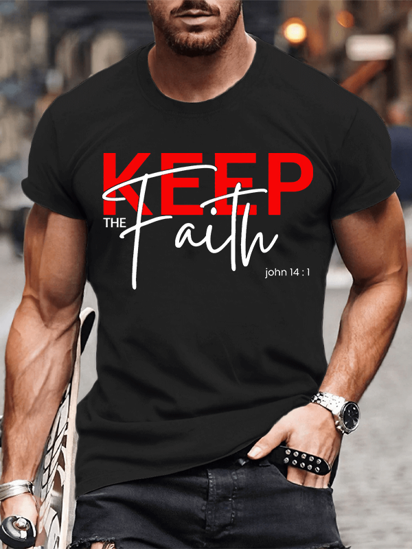 Keep The Faith Jesus God Christian Cotton T-Shirt