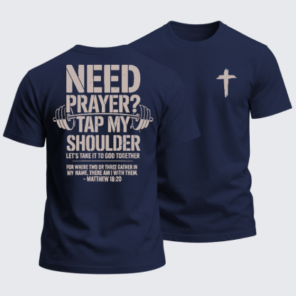 Heavyweight Cotton Tee - Need Prayer Tap My Shoulder