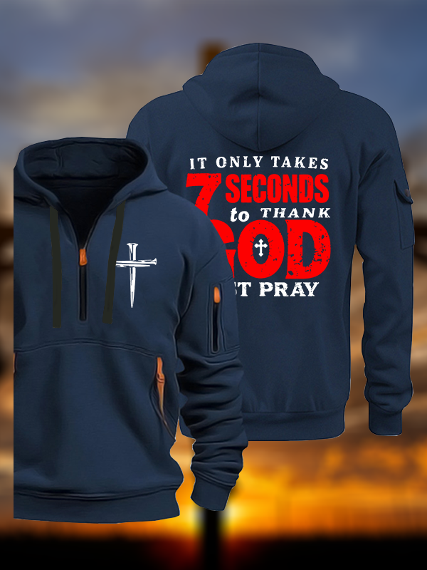 It Takes Only 7 Seconds To Thank God Jesus God Christian Zipper Hoodies