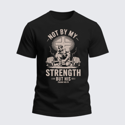 Heavyweight Cotton Tee - Not My Strength But His