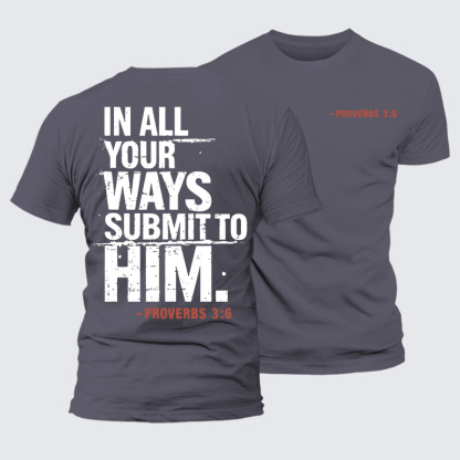 In All Your Ways Submit To Him Jesus God Christian Premium Mercerized Cotton Tee