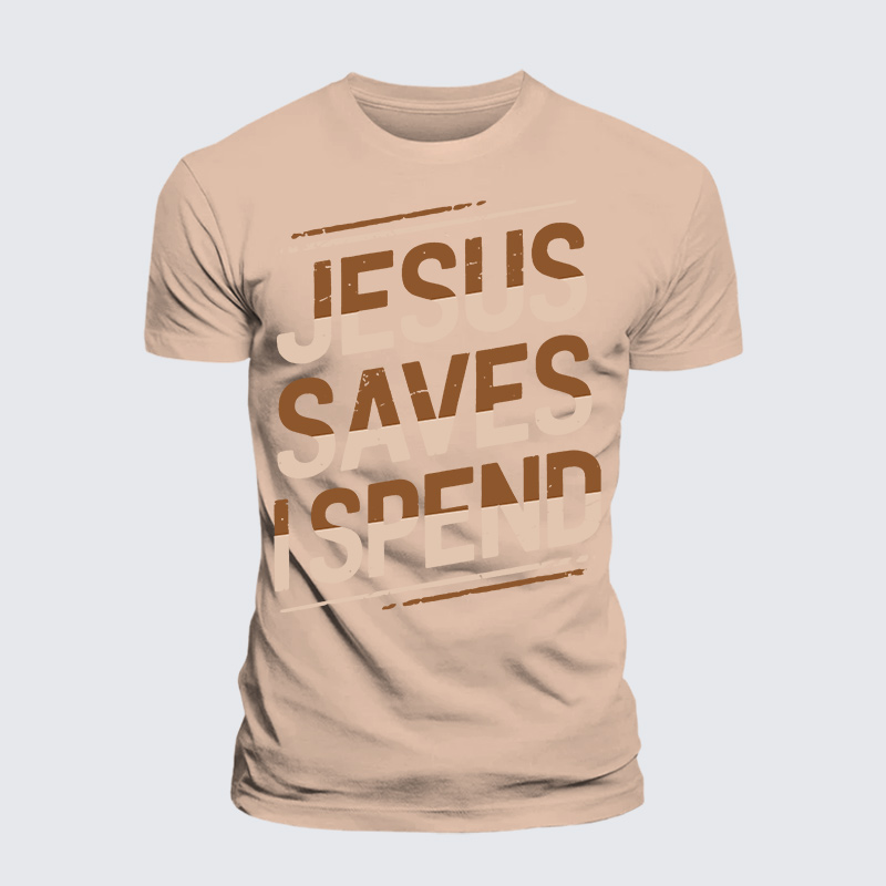 Jesus Saves I Spend Jesus God Christian Premium Mercerized Cotton Tee