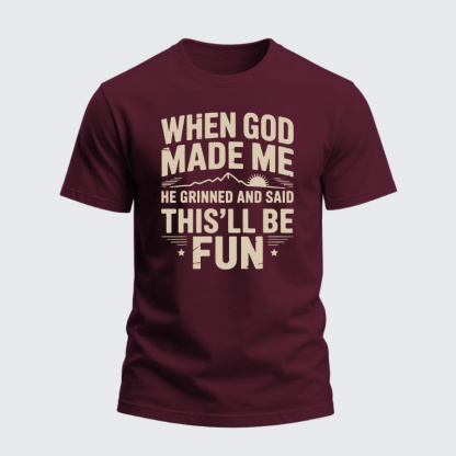 Heavyweight Cotton Tee - When God Made Me He Grinned Said This'll Be Sarcastic