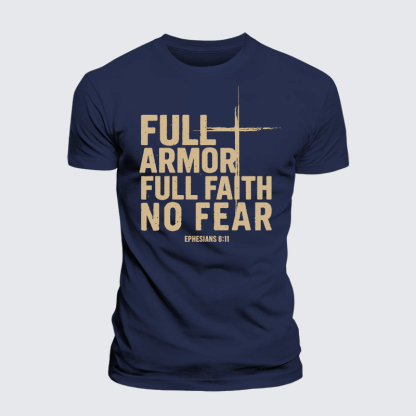 Full Armor Full Faith No Fear Jesus God Christian Premium Mercerized Cotton Tee