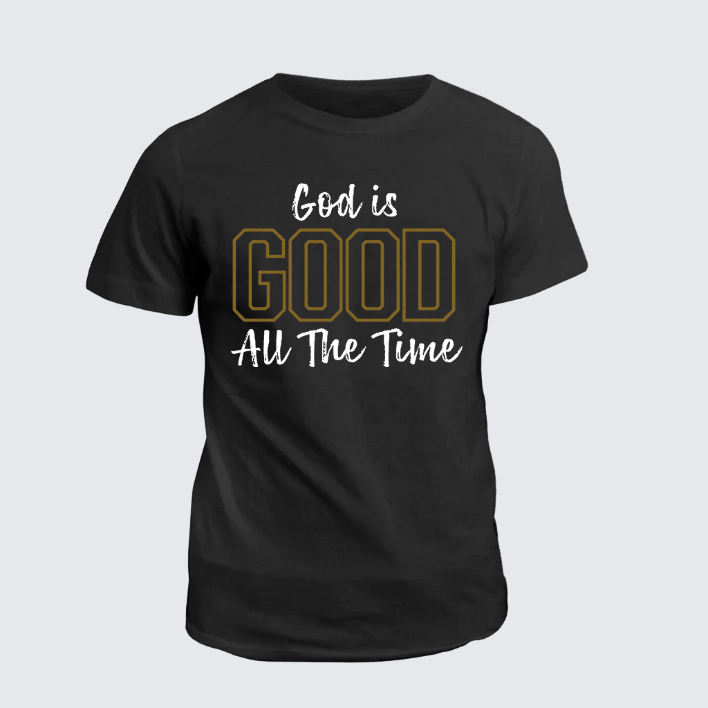 Classic Cotton Tee - God Is Good All The Time