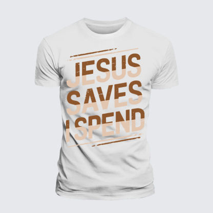 Jesus Saves I Spend Jesus God Christian Premium Mercerized Cotton Tee
