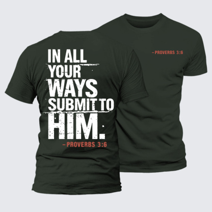 In All Your Ways Submit To Him Jesus God Christian Premium Mercerized Cotton Tee