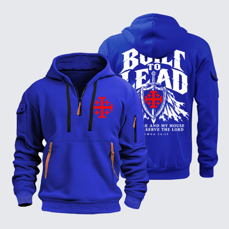 Zipper Hoodies - Built To Lead – As for Me and My House – Joshua 24:15 - Royal Blue (front and back)