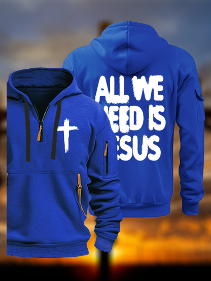 All We Need Is Jesus Jesus God Christian Zipper Hoodies