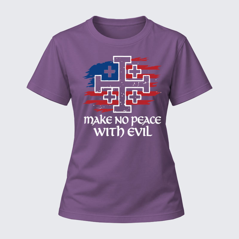 Women's T-shirts - Make No Peace with Evil Jerusalem Cross United States Flag 