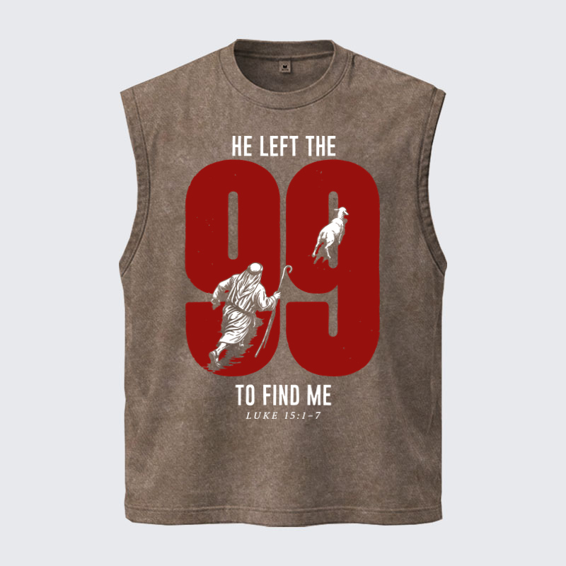 Washed Tank Top - He Left The 99 To Find Me - Coffee (front)