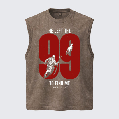 Washed Tank Top - He Left The 99 To Find Me - Coffee (front)