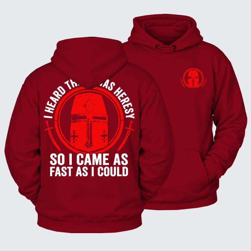 Plush Fleece-Lined Hoodie - I Heard There Was Heresy. So I Came As Fast As I Could Crusader Joke - Dark Red (front and back)