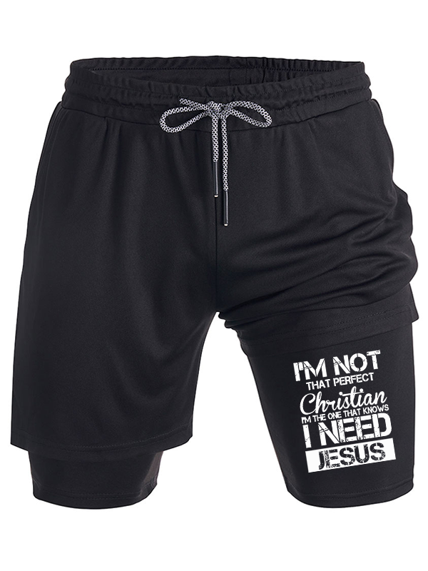 I'm Not That Perfect Christian I Need Jesus Christian Performance Shorts