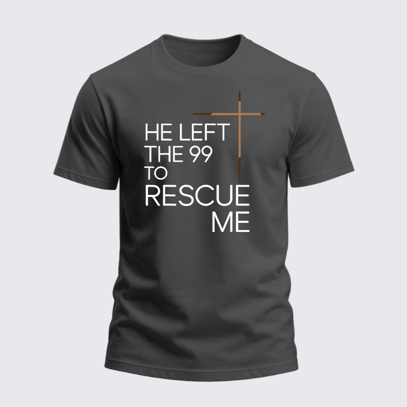 Heavyweight Cotton Tee - He Left the 99 to Rescue Me