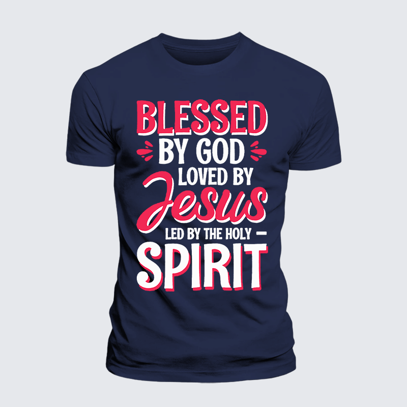 Blessed By God Loved By Jesus Led By The Holy Spirit Jesus God Christian Premium Mercerized Cotton Tee