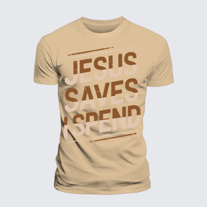 Jesus Saves I Spend Jesus God Christian Premium Mercerized Cotton Tee