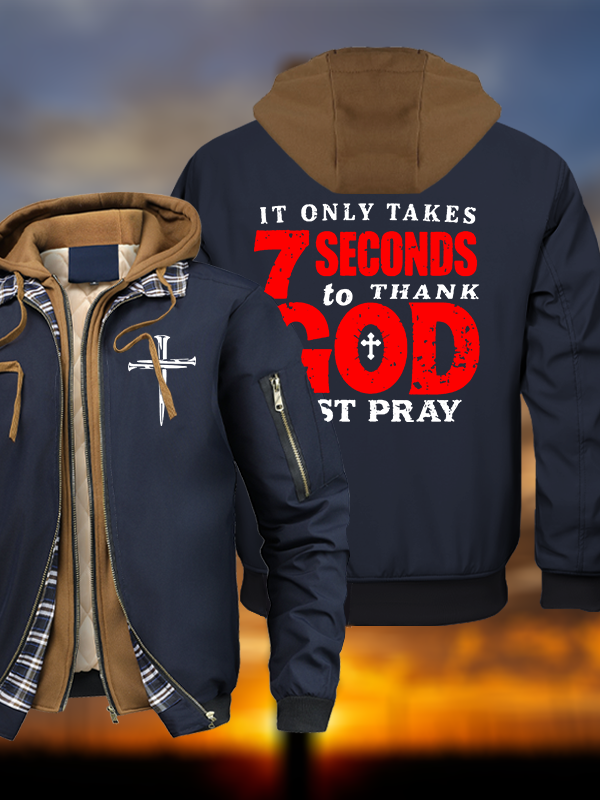 It Takes Only 7 Seconds To Thank God Warm Hooded Bomber Jacket
