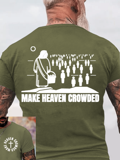Make Heaven Crowded Jesus God Christian Cotton T-Shirt