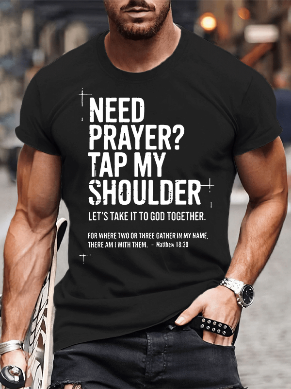 Need Prayer Tap My Shoulder Jesus God Christian Cotton T-Shirt