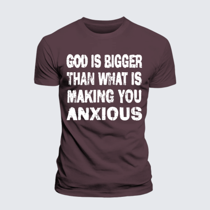 God Is Bigger Than What Is Making You Anxious Jesus God Christian Premium Mercerized Cotton Tee