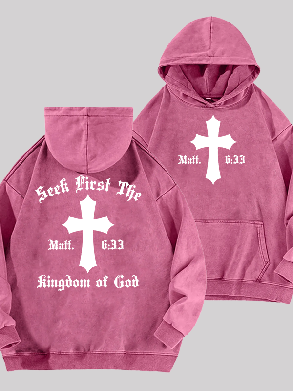 Seek First Thr Kingdom Of God Jesus God Christian Washed Hoodie