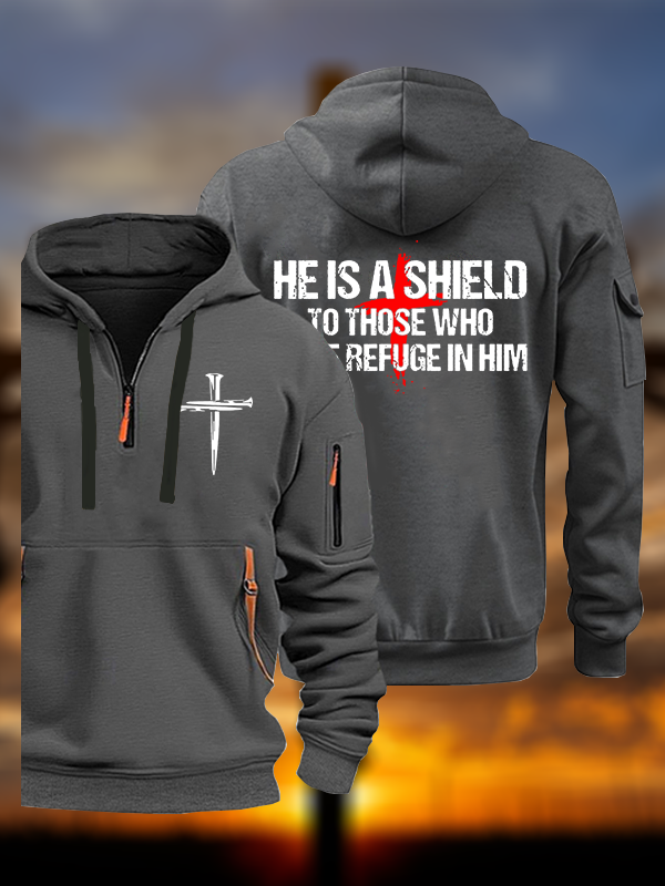 He Is A Shield To Those Who Take Refuge In Him Jesus God Christian Zipper Hoodies