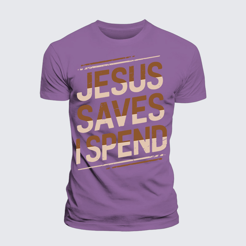 Jesus Saves I Spend Jesus God Christian Premium Mercerized Cotton Tee