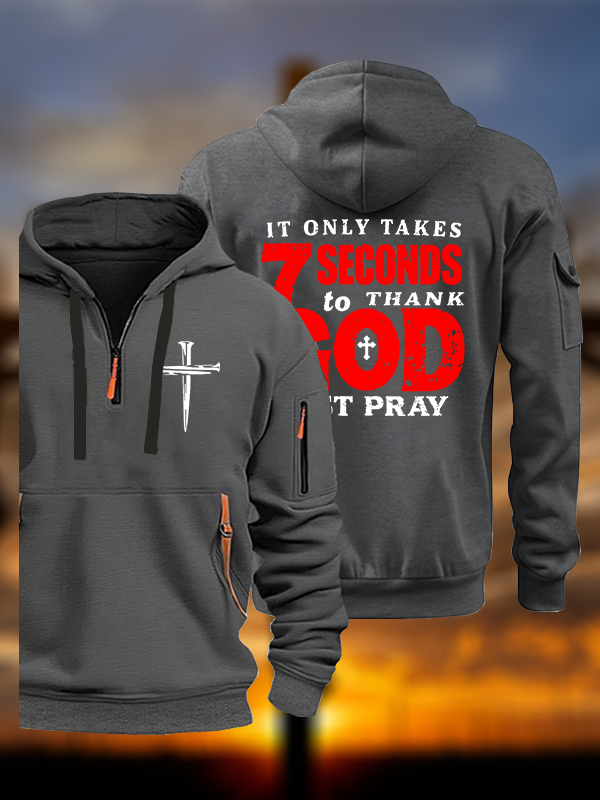 It Takes Only 7 Seconds To Thank God Jesus God Christian Zipper Hoodies