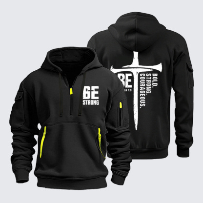 Zipper Hoodies - Be Bold Strong Courageous - Black (front and back)