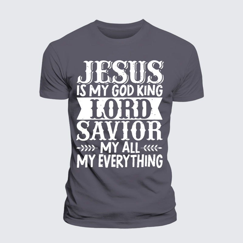 Jesus Is My God King Lord Savior My Everything Jesus God Christian Premium Mercerized Cotton Tee