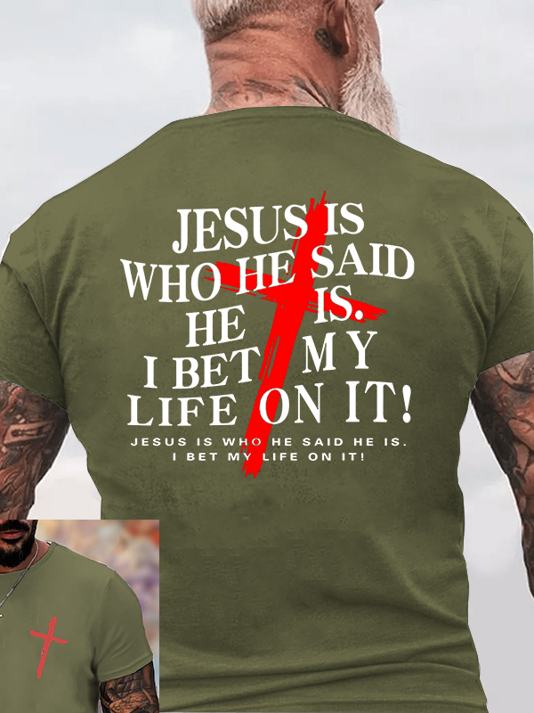 Jesus Is Who He Said He Is Jesus God Christian Cotton T-Shirt