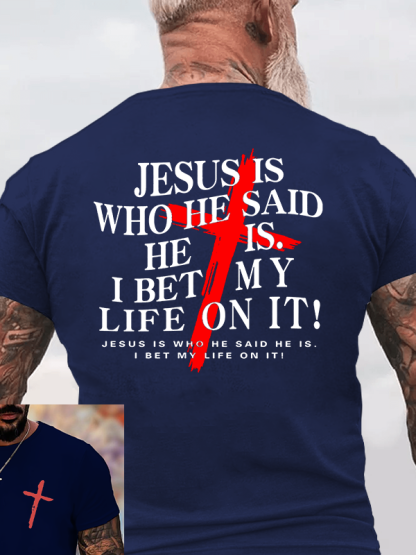 Jesus Is Who He Said He Is Jesus God Christian Cotton T-Shirt
