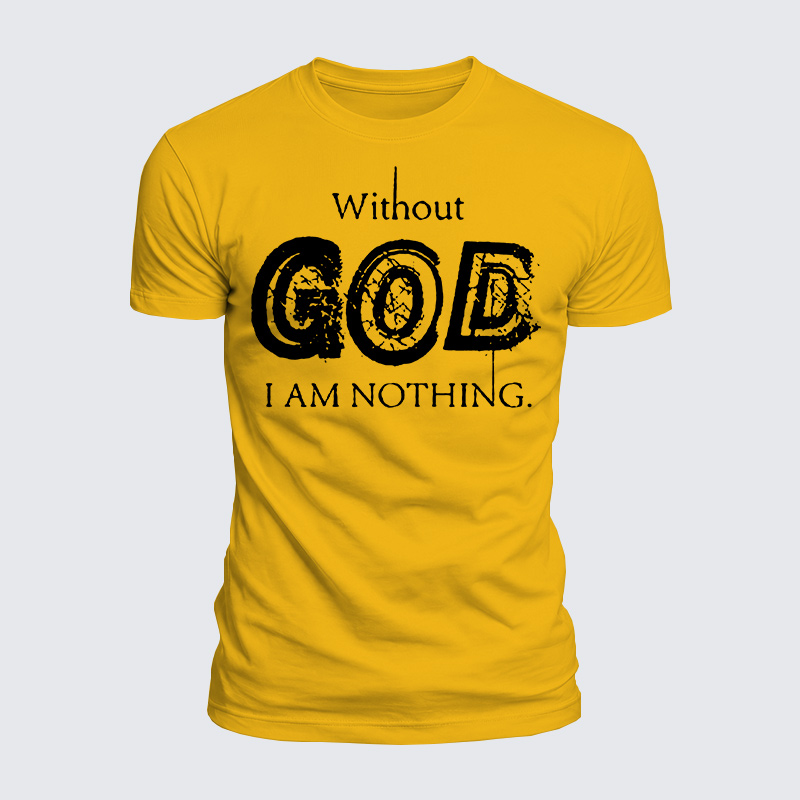Without God I Am Nothing Jesus God Christian  – Luxe Mercerized Interlock Cotton Tee