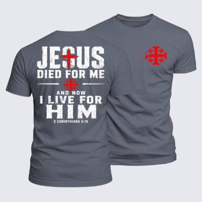 Luxe Mercerized Cotton Tee - Jesus Died For Me And Now I Live For Him