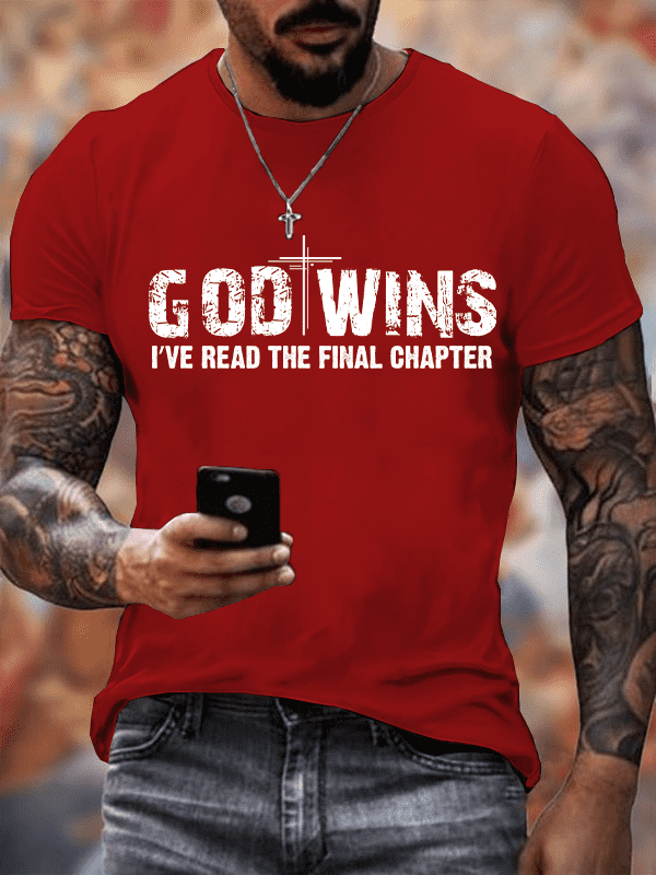 God Wins I've Read the Final Chapter Tee