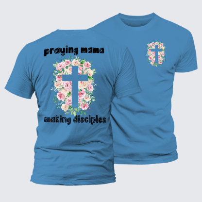Praying Mama Making Disciple Jesus God Christian Premium Mercerized Cotton Tee