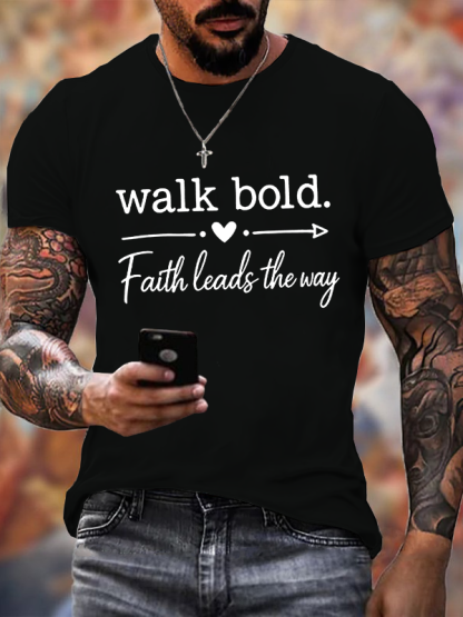 Walk Bold Faith Leads The Way Christian Cotton T-Shirt