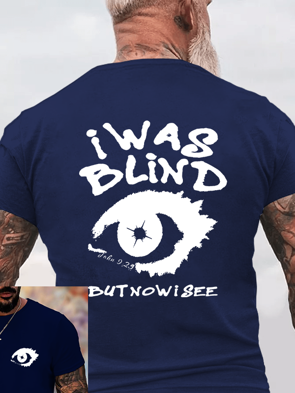 I Was Blind But Now I See Christian Cotton T-Shirt