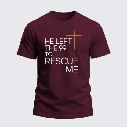 Heavyweight Cotton Tee - He Left the 99 to Rescue Me