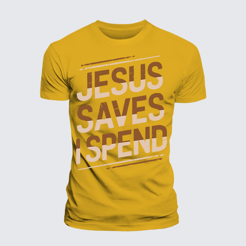 Jesus Saves I Spend Jesus God Christian Premium Mercerized Cotton Tee