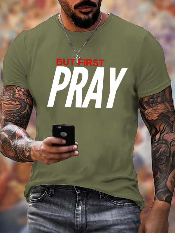 But First Pray Jesus God Christian Cotton T-Shirt