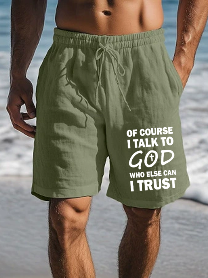 Men's Of Course I Talk To God Who Else Can I Trust Christian Beach Shorts