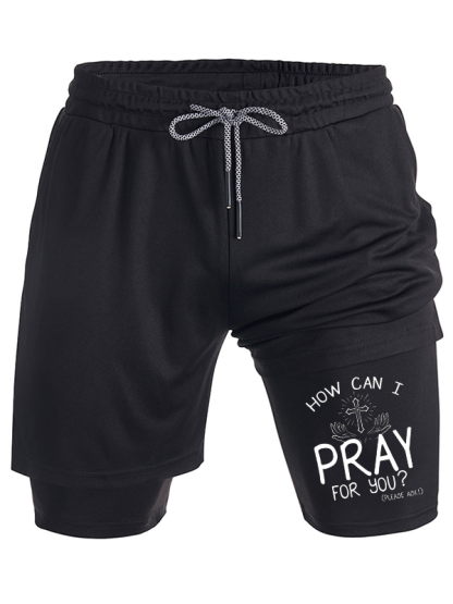 How can I pray for you Christian Performance Shorts